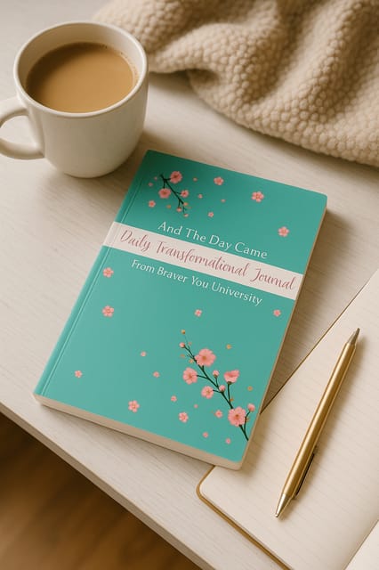 And the Day Came: Daily Transformational Journal